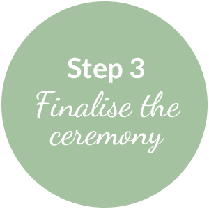 Step 3: Finalise the ceremony